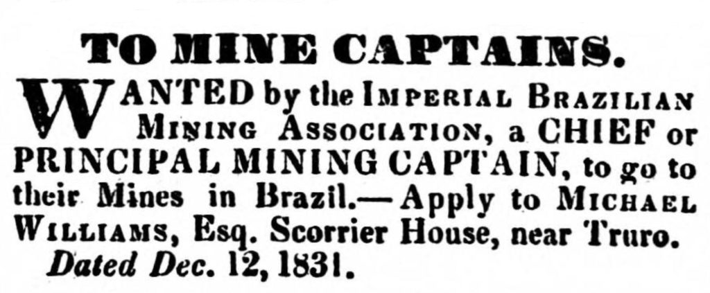 Gongo Soco. Wanted mine captain for the Imperial Brazilian Mining Association 1831. This position was likely in Gongo Soco